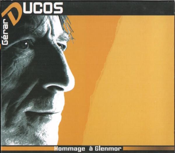 Acheter Gérard Ducos - Hommage À Glenmor État correct - 15,56 € Gérard Ducos - Hommage À Glenmor État correct - reconditionné disponible sur Label Emmaüs